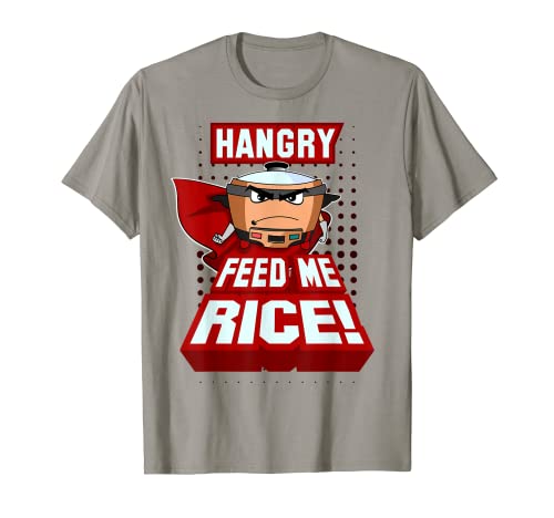 Soy Hangry Feed Me Arroz Super Arrocera Arrocera Arroz Es Vida Camiseta